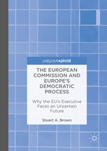 The European Commission and Europe's Democratic Process - Why the EU’s Executive Faces an Uncertain Future
