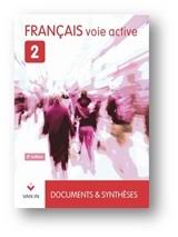 Français voie active 2 - Documents et synthèses - Manuel
