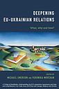  Deepening EU-Ukrainian Relations - What, Why and How?