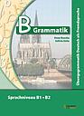B-Grammatik, m. Audio-CD - Übungsgrammatik Deutsch als Fremdsprache, Sprachniveau B1/B2 