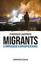 Migrants - L'impasse européenne