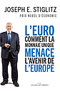 L'Euro - comment la monnaie unique menace l'avenir de l'Europe