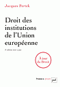 Droit des institutions de l'Union européenne - 5e édition revue et augmentée 