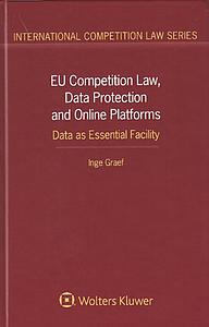 EU Competition Law, Data Protection and Online Platforms: Data as Essential Facility