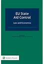 EU State Aid Control - Law and Economics