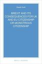 BREXIT and its Consequences for UK and EU Citizenship or Monstrous Citizenship