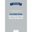 Governing Europe - How to Make the EU More Efficient and Democratic