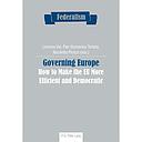 Governing Europe - How to Make the EU More Efficient and Democratic