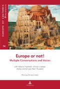 Europe or Not! Multiple Conversations and Voices With Alberto Martinelli, Vittorio Cotesta, Nadia Urbinati and Alain Touraine