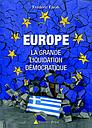 Europe - la grande liquidation démocratique 
