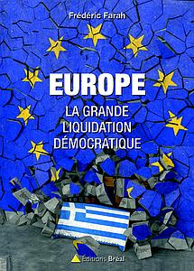 Europe - la grande liquidation démocratique 