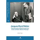 Jacques-René Rabier - Fonctionnaire-militant au service d’une certaine idée de l’Europe