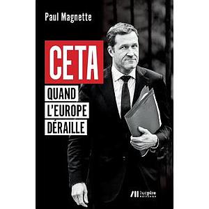 CETA - Quand l'Europe déraille