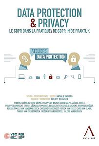 Data Protection & Privacy - Le GDPR dans la pratique – De GDPR in de praktijk