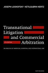 Transnational Litigation and Commercial Arbitration - An Analysis of American, European and International Law