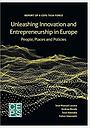 Unleashing Innovation and Entrepreneurship in Europe: People, Places and Policies