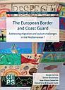 The European Border and Coast Guard: Addressing migration and asylum challenges in the Mediterranean?
