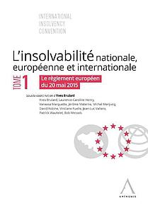 L’insolvabilité nationale, européenne et internationale – Tome I Le nouveau règlement européen du 20 mail 2015