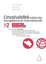 L’insolvabilité nationale, européenne et internationale – Tome II Droit belge et droits étrangers