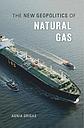 The New Geopolitics of Natural Gas