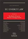 EU Energy Law - Volume XI - The Role of Gas in the EU’s Energy Union