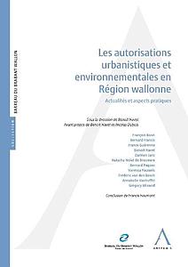 Les autorisations urbanistiques et environnementales en Région wallonne