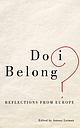 Do I Belong ? - Reflections from Europe