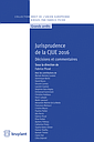 Jurisprudence de la CJUE 2016 - Décisions et commentaires