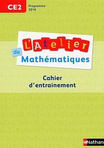 L'Atelier de Mathématiques CE2 - Édition 2017