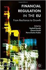 Financial Regulation in the EU - From Resilience to Growth