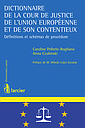 Dictionnaire de la Cour de justice de l'Union européenne et de son contentieux - Définitions et schémas de procédure