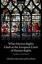 When Human Rights Clash at the European Court of Human Rights - Conflict or Harmony?
