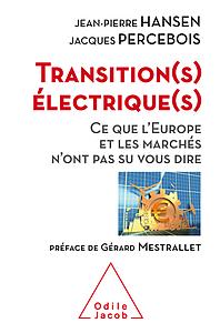 Transition(s) électriques(s) - Ce que l'Europe et les marchés n'ont pas su vous dire