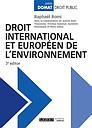 Droit international et européen de l'environnement - 3e édition