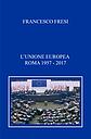 L’unione Europea - Roma 1957 – 2017