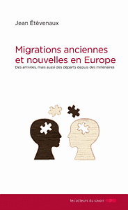 Migrations anciennes et nouvelles en Europe - Des arrivées, mais aussi des départs depuis des millénaires 