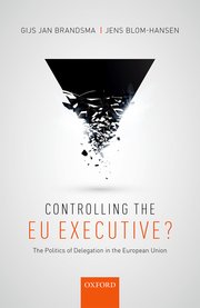 Controlling the EU Executive? The Politics of Delegation in the European Union