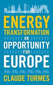Energy Transformation - An Opportunity for Europe