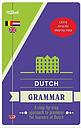 Van Dale Dutch grammar - a step-by-step approach to grammar for learners of Dutch