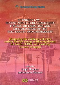 EU Enegy Law - Recent and Future Challenges for RES Distribution and Liberalisation of the Electricity and Gas Markets