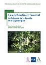 Le contentieux familial - Le Tribunal de la Famille et le Juge de paix