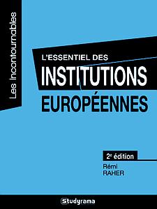 L'essentiel des institutions européennes 2ème Edition