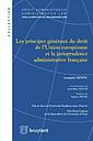 Les principes généraux du droit de l'Union européenne dans la jurisprudence administrative française