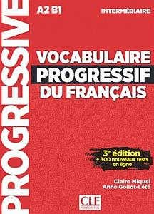 Vocabulaire progressif du français - Niveau intermédiaire - 3ème Edition