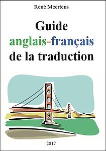 Guide anglais-français de la traduction - Edition 2017