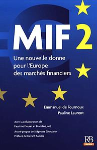 MIF 2 - Une nouvelle donne pour l'Europe des marchés financiers