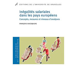 Inégalités salariales dans les pays européens. Concepts, mesures et niveaux d'analyse