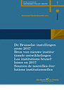 De Brusselse instellingen anno 2017 / Les institutions bruxelloises en 2017