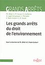 Grands arrêts du droit de l'environnement