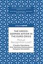 The Greco-German Affair in the Euro Crisis - Mutual Recognition Lost?